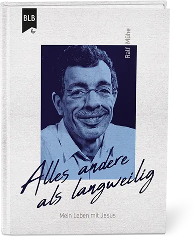 Alles andere als langweilig - Mein Leben mit Jesus