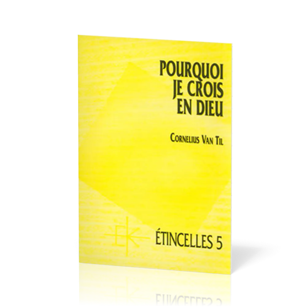 Pourquoi je crois en Dieu  - Série Étincelles - 5