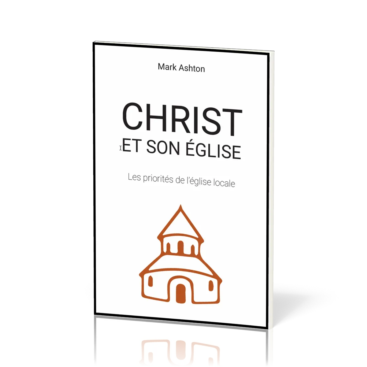 Christ et son Église - Les priorités de l’église locale