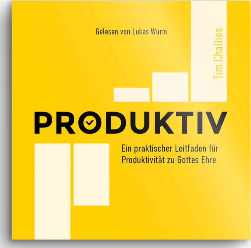 Produktiv - Ein praktischer Leitfaden für Produktivität zu Gottes Ehre, Hörbuch