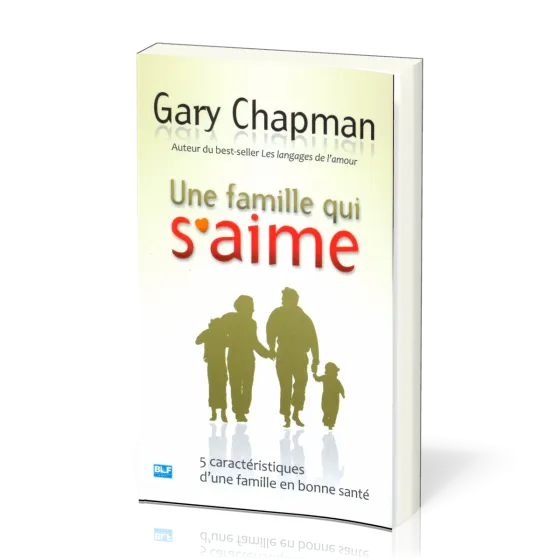 Une famille qui s'aime - Cinq caractéristiques d'une famille en bonne santé