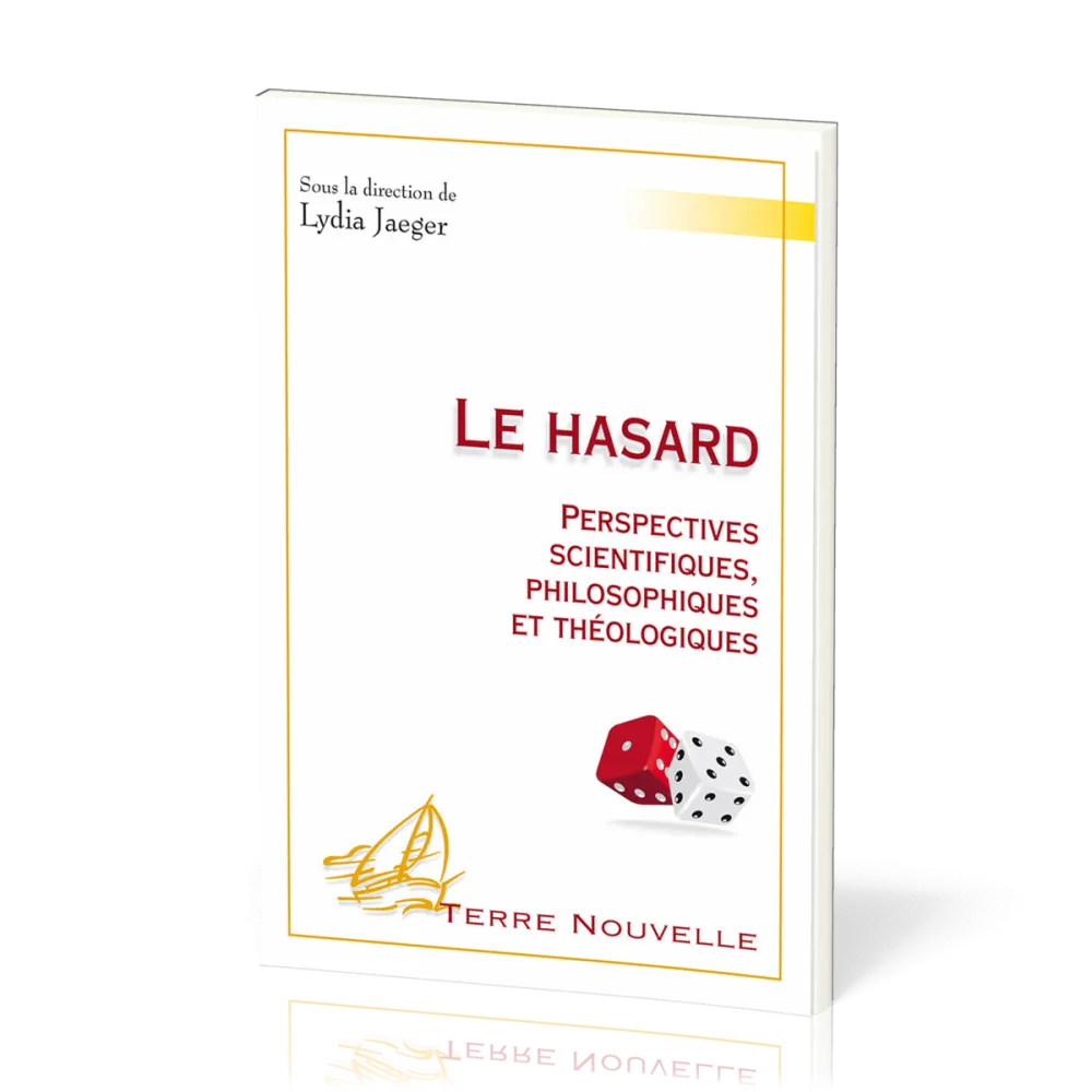 Hasard (Le) - Perspectives scientifiques, philosophiques et théologiques [collection Terre Nouvelle]