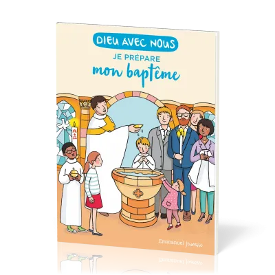 Je prépare mon baptême - Dieu avec nous