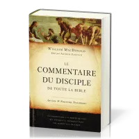 Commentaire du disciple de toute la Bible (Le) - Ancien & Nouveau Testament