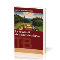 Nouveauté de la nouvelle alliance (La)