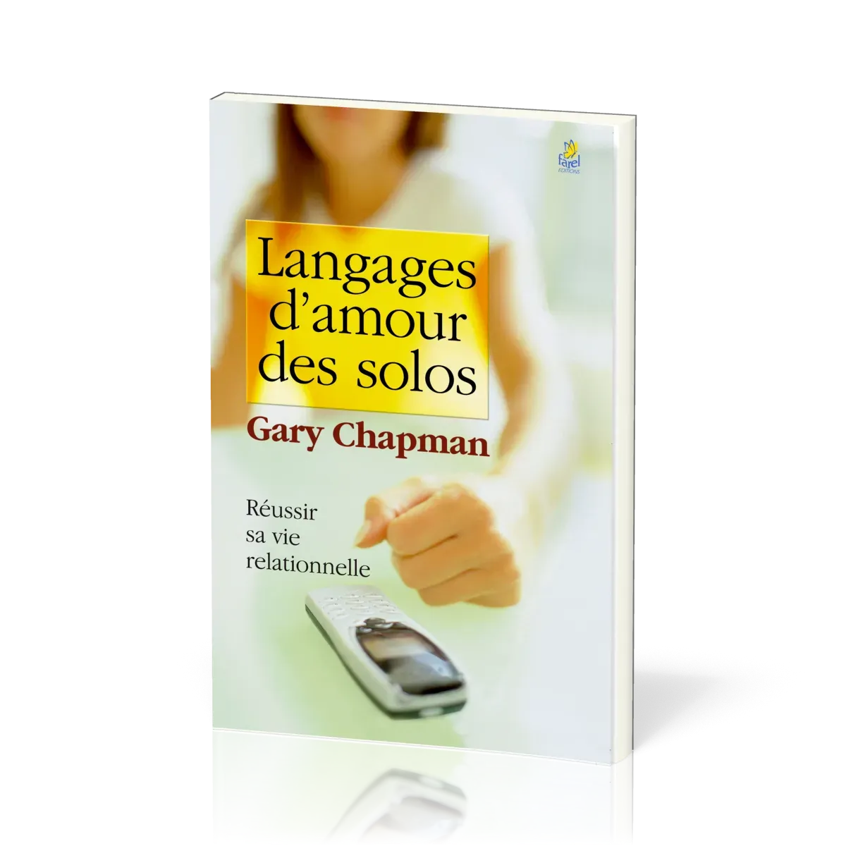 Langages d'amour des solos - Réussir sa vie relationnelle