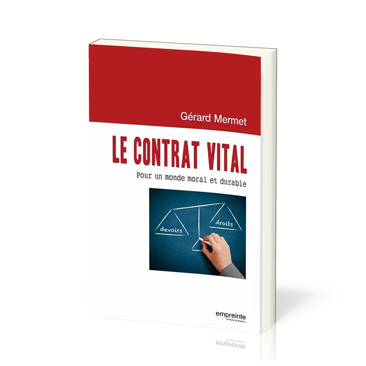 Contrat vital (Le) - Pour un monde moral et durable