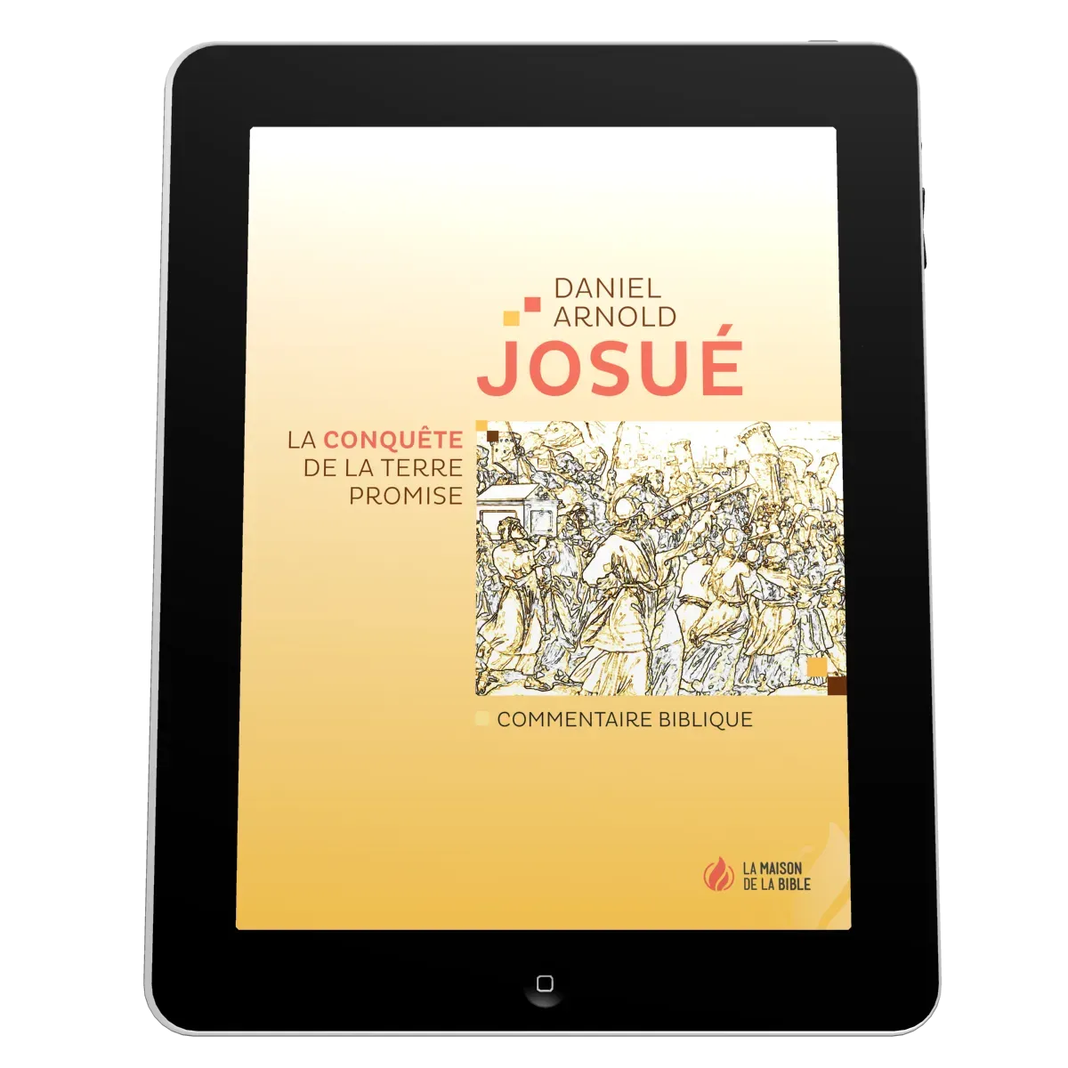 Josué - La conquête de la Terre promise - EBOOK
