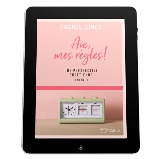 Aïe, mes règles! - Une perspective chrétienne (enfin…) - ePub