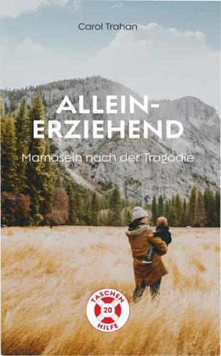 Alleinerziehend - Mamasein nach der Tragödie, Taschenhilfe #20
