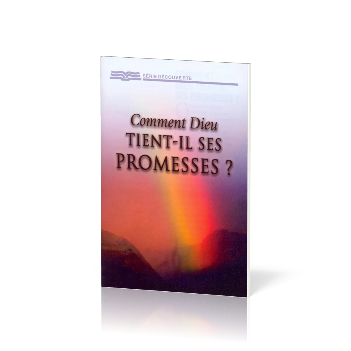 Comment Dieu tient-il ses promesses? - [Série Découverte]