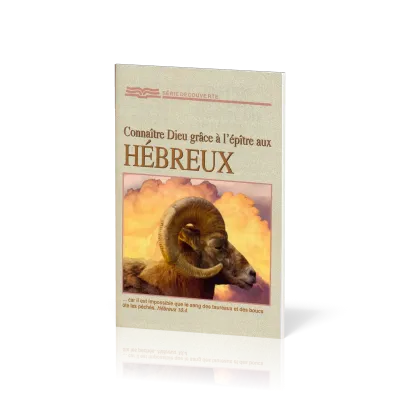 Connaître Dieu grâce à l'épître aux Hébreux - [Série Découverte]