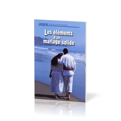 Éléments d'un mariage solide (Les) - [Série Découverte]