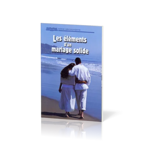 Éléments d'un mariage solide (Les) - [Série Découverte]