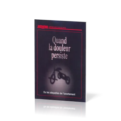 Quand la douleur persiste ou les séquelles de l'avortement - [Série Découverte]