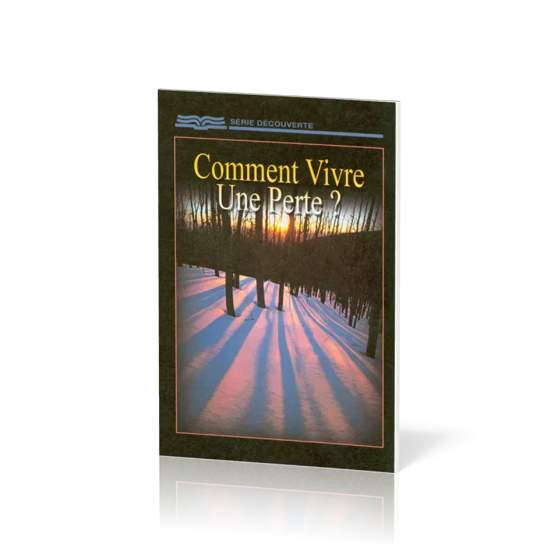 Comment vivre une perte?  - [Série Découverte]