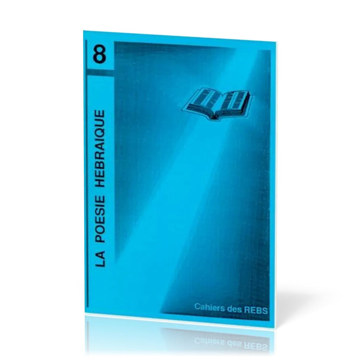 Poésie hébraïque (La) - Cahiers des REBS 08