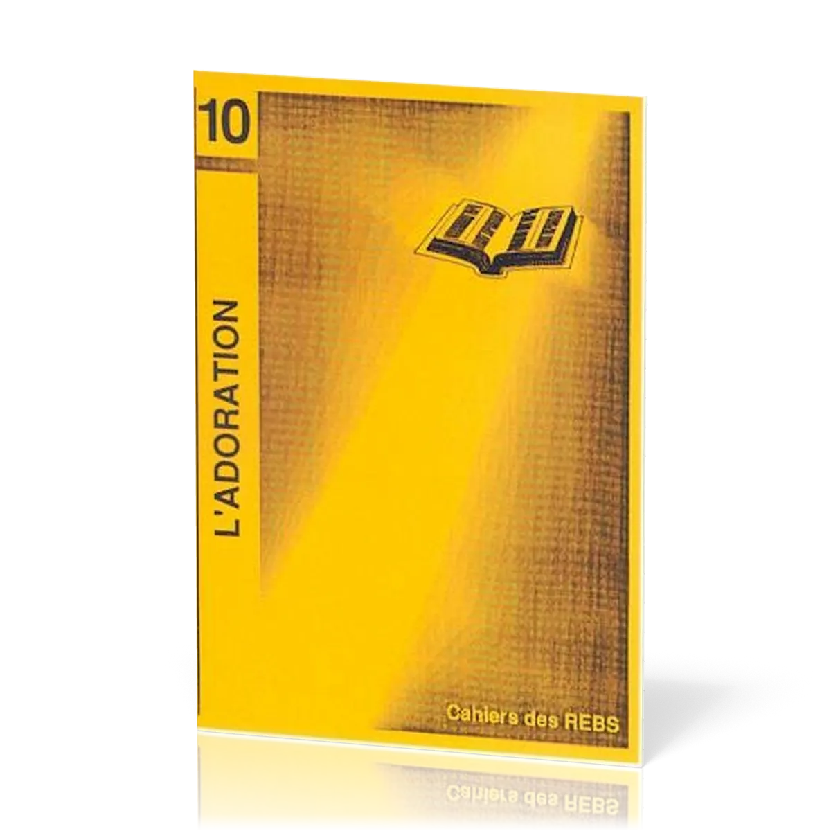 Adoration (L') - Cahiers des REBS 10