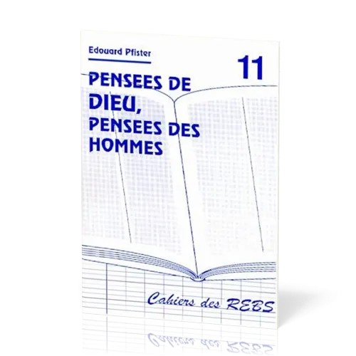 Pensées de Dieu, Pensées des hommes - Cahiers des REBS 11