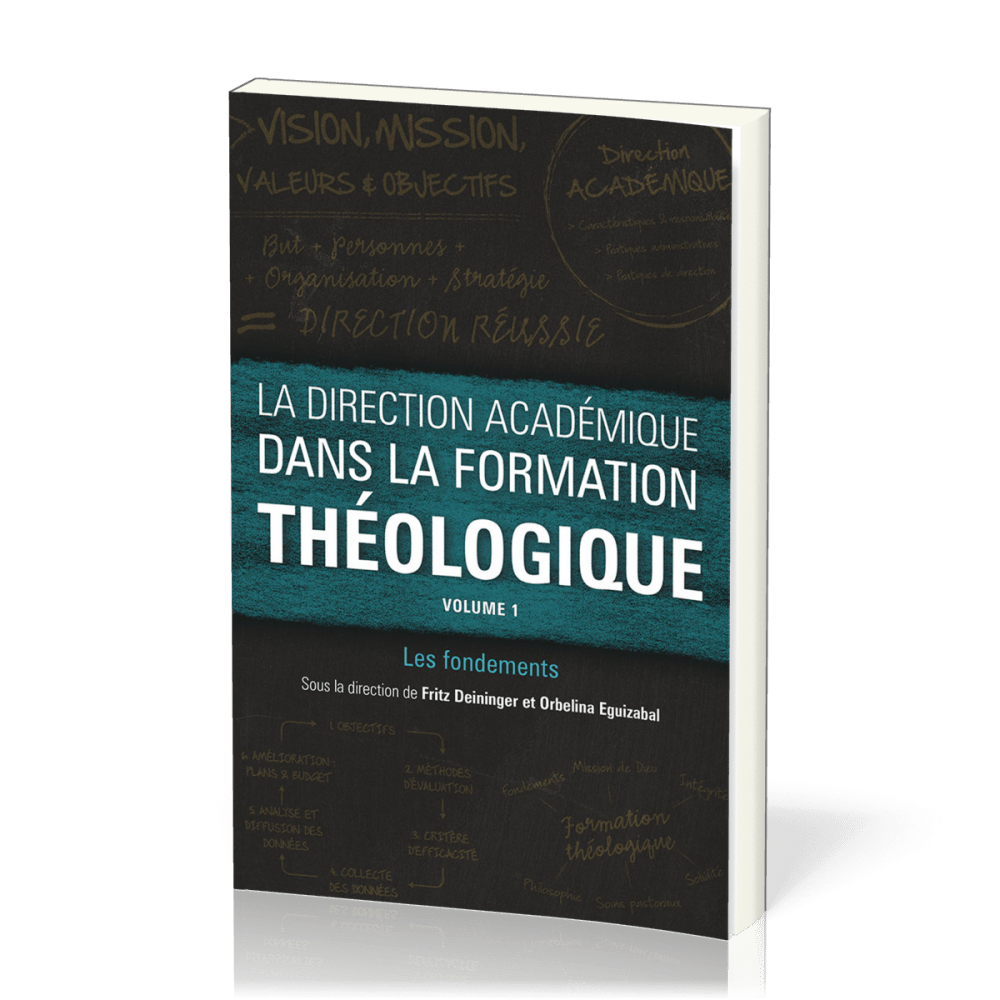Direction académique dans la formation théologique (La) - volume 1, Les fondements