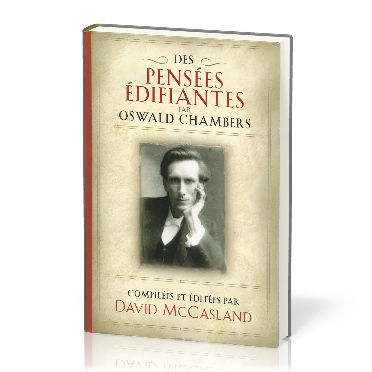 Des pensées édifiantes - par Oswald Chambers
