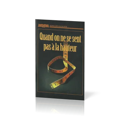 Quand on ne se sent pas à la hauteur 