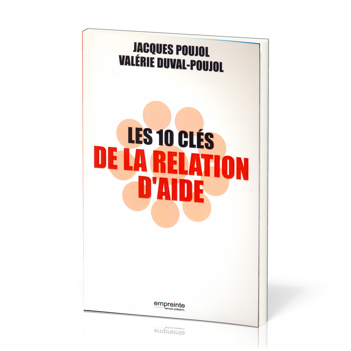 10 CLÉS DE LA RELATION D'AIDE (LES)