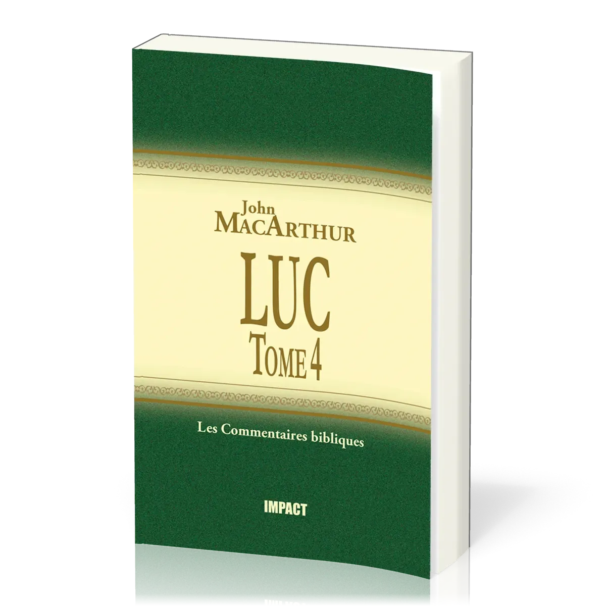 Luc - Tome 4 (ch.18-24) [Les Commentaires bibliques]