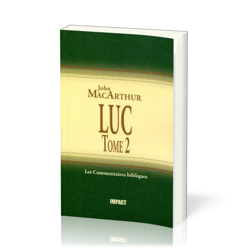 Luc - Tome 2 (ch.6-10) - Commentaires bibliques