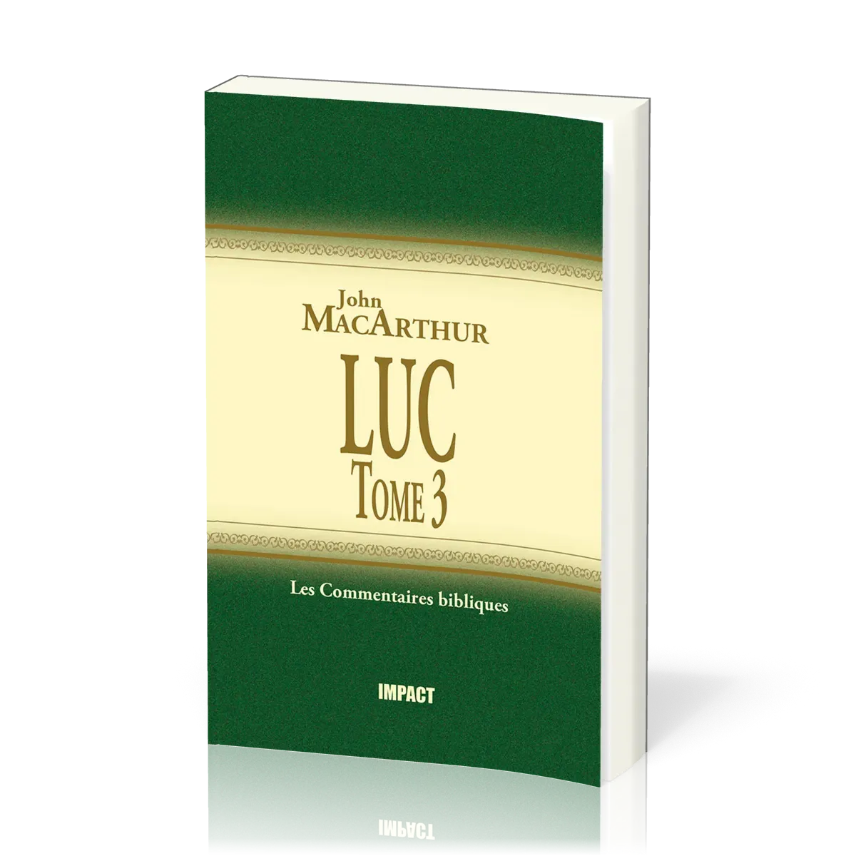 Luc - Tome 3 (ch.11-17) - Commentaires bibliques