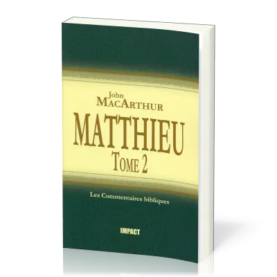 Matthieu - Tome 2 (ch.8-15) [Les Commentaires bibliques]