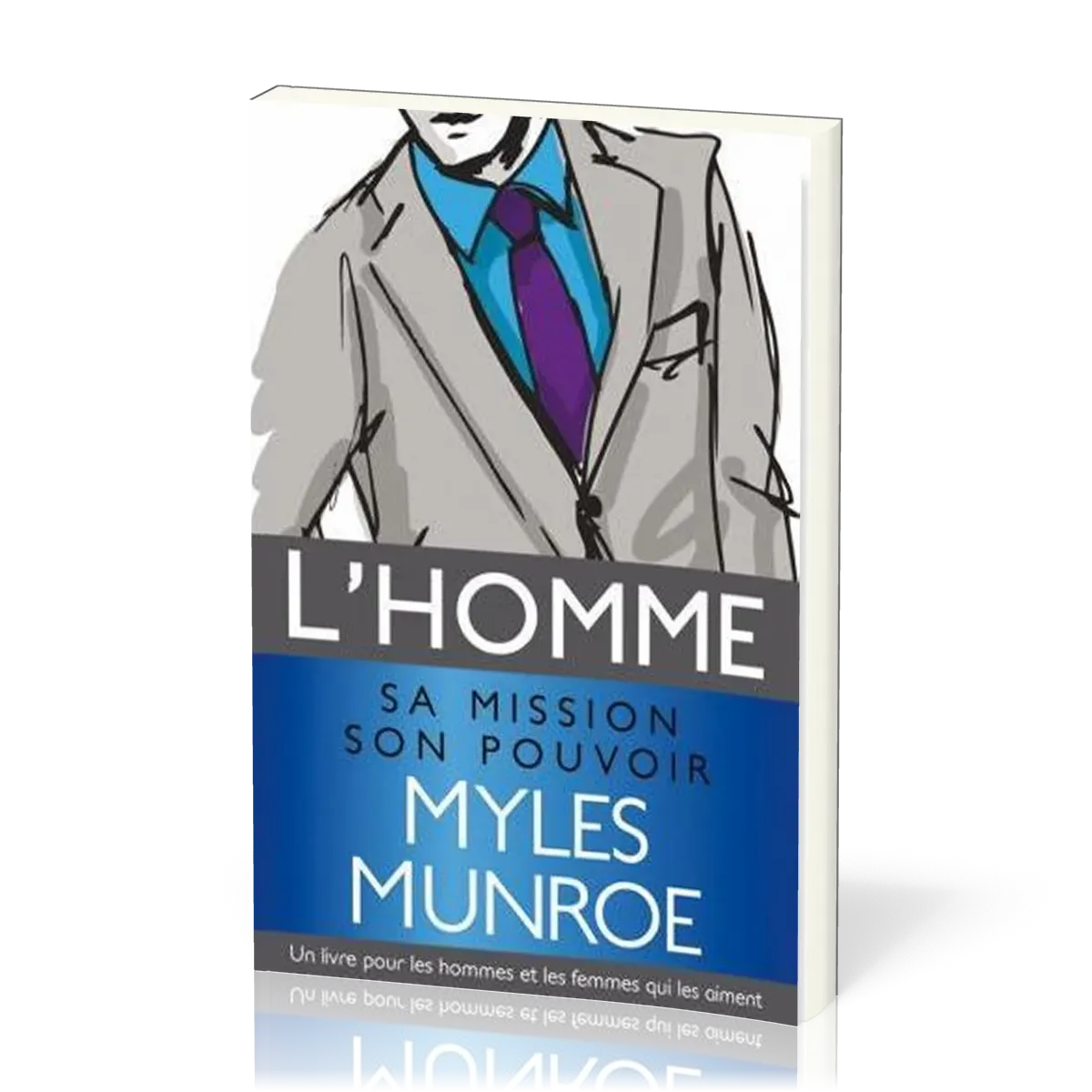 Homme, sa mission, son pouvoir (L')