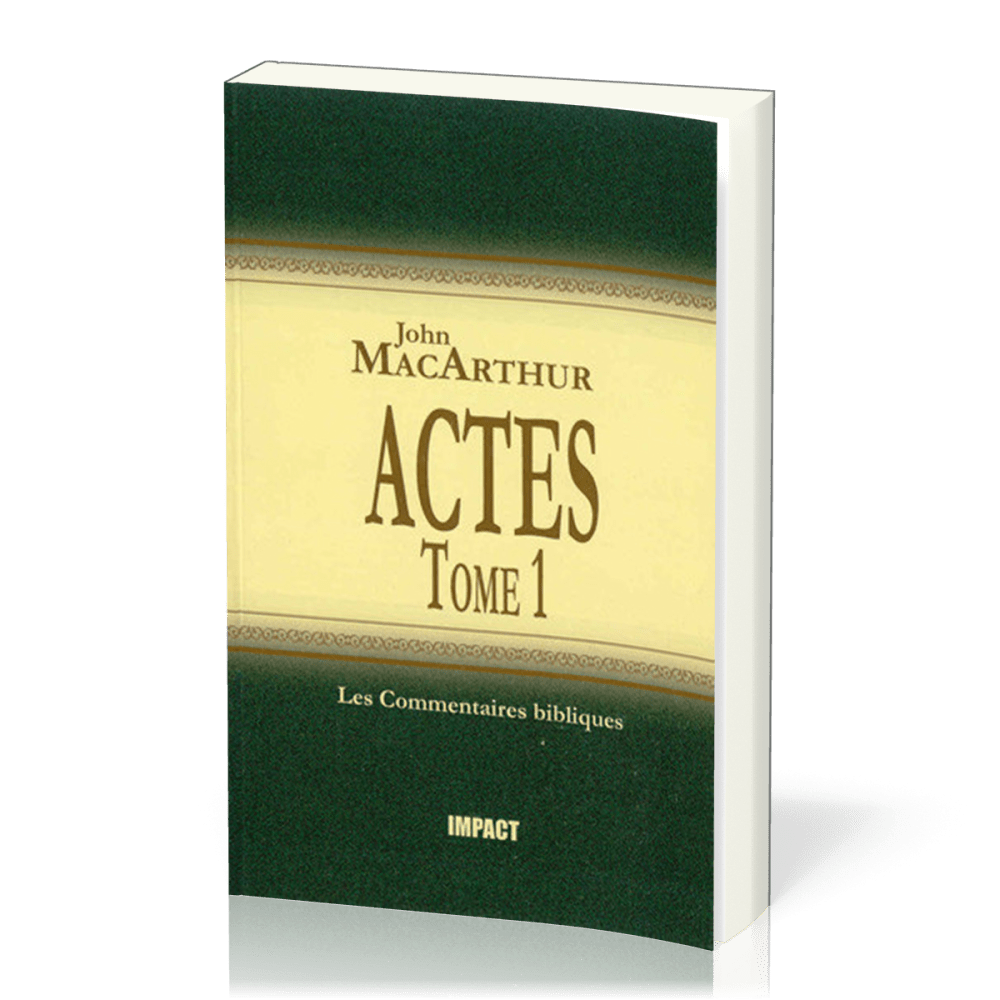 Actes - Tome 1 (ch.1-12) [Les Commentaires bibliques]