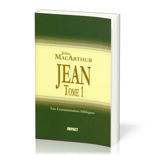Jean - Tome 1 (ch.1-11) [Les Commentaires bibliques]