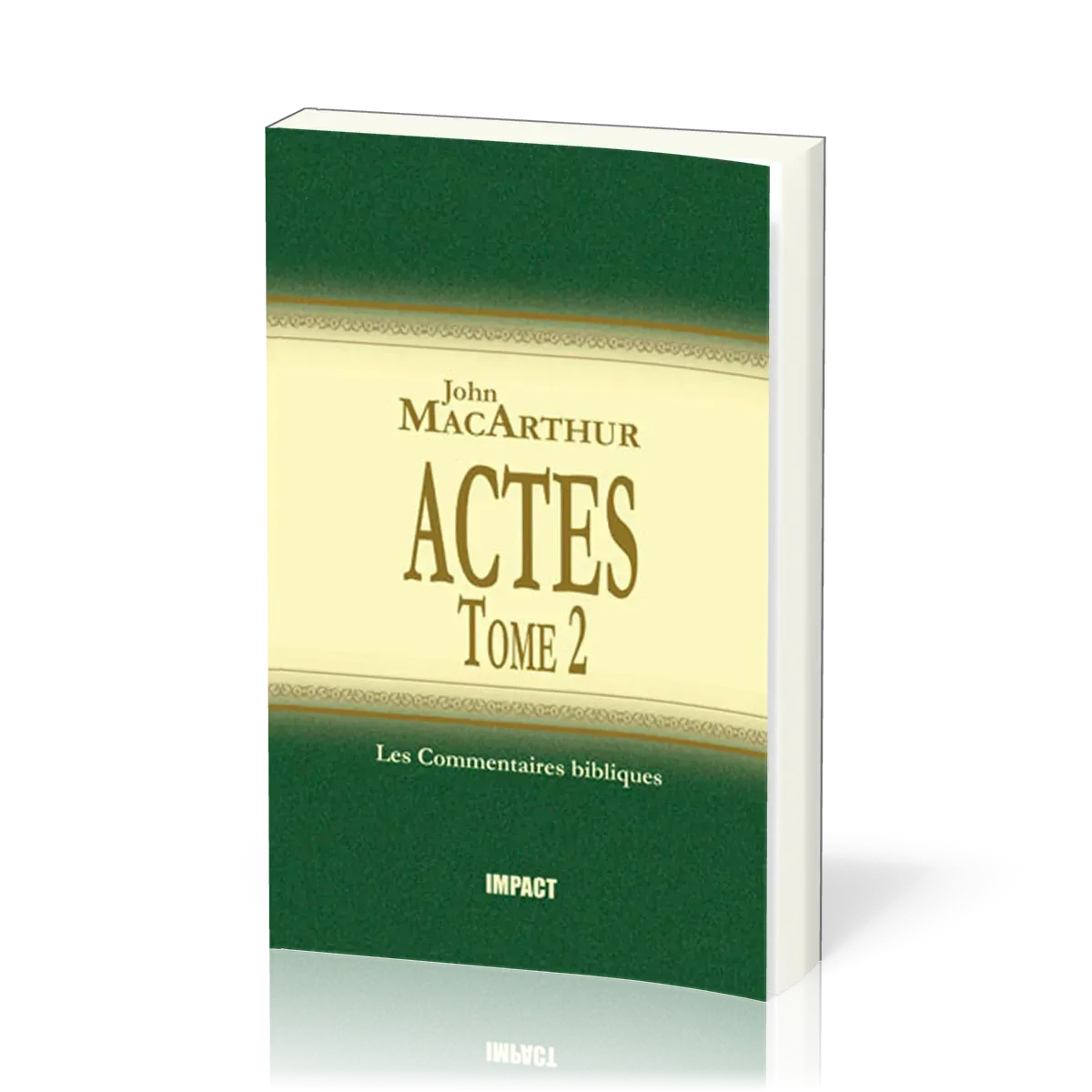 Actes - Tome 2 (ch.13-28) [Les Commentaires bibliques]