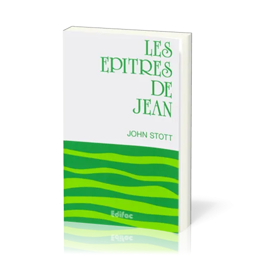 Épîtres de Jean (Les) - [CEB NT 23] Commentaire Évangélique de la Bible