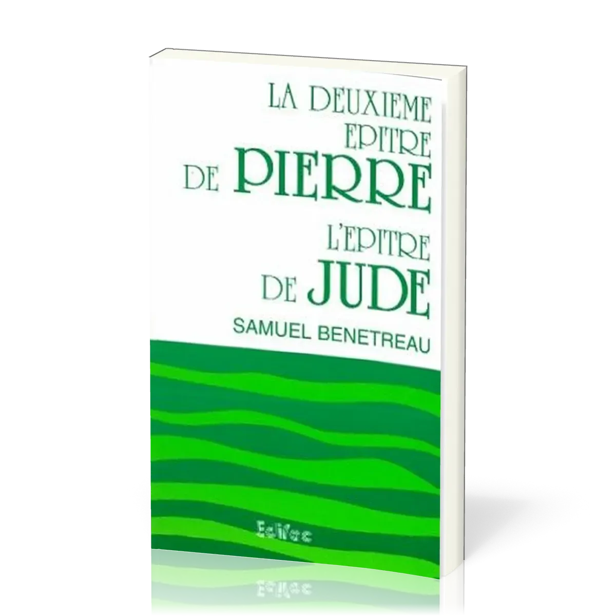 Deuxième Épître de Pierre, l'Épître de Jude (La) - [CEB NT 22] Commentaire Évangélique de la Bible