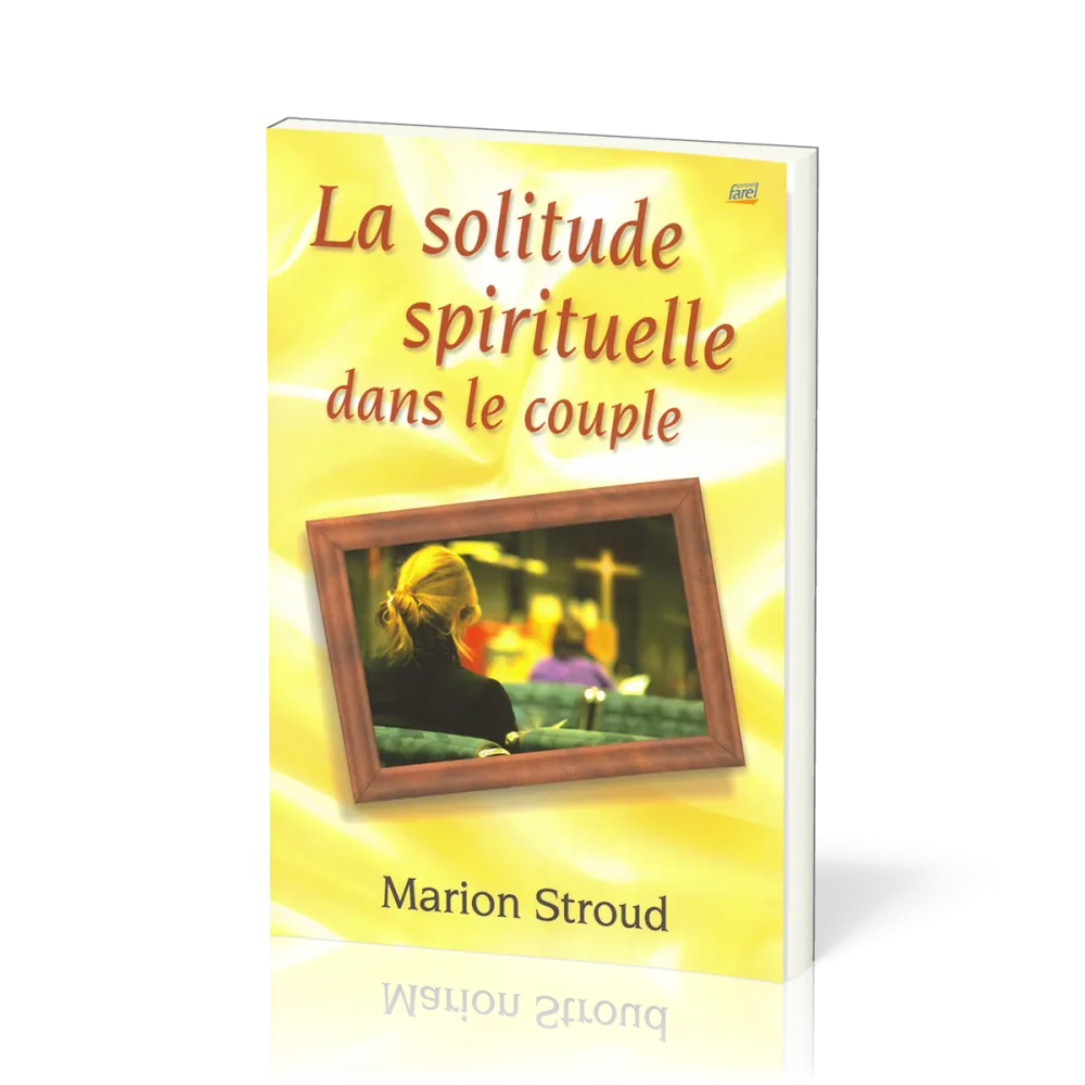 Solitude spirituelle dans le couple (La)