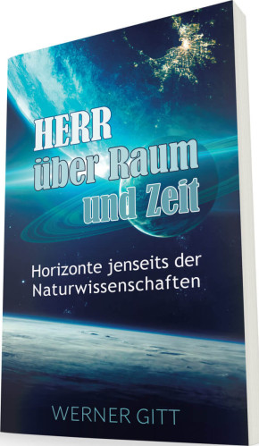 Herr über Raum und Zeit - Horizonte jenseits der Naturwissenschaften