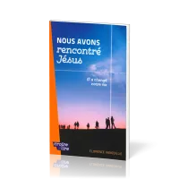 Nous avons rencontré Jésus - Il a changé notre vie