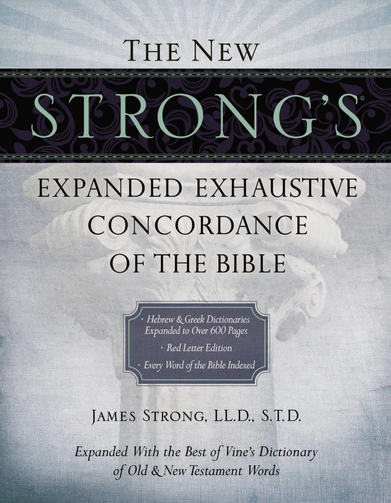 The New Strong's Expanded Exhaustive Concordance of the Bible - Expanded With the Best of Vone's... The New Strong's Expanded Exhaustive Concordance of the Bible - Expanded With the Best of Vone's...