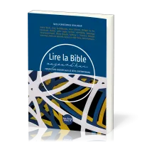 Lire la Bible aujourd'hui - Perspectives croisées sur les défis contemporains