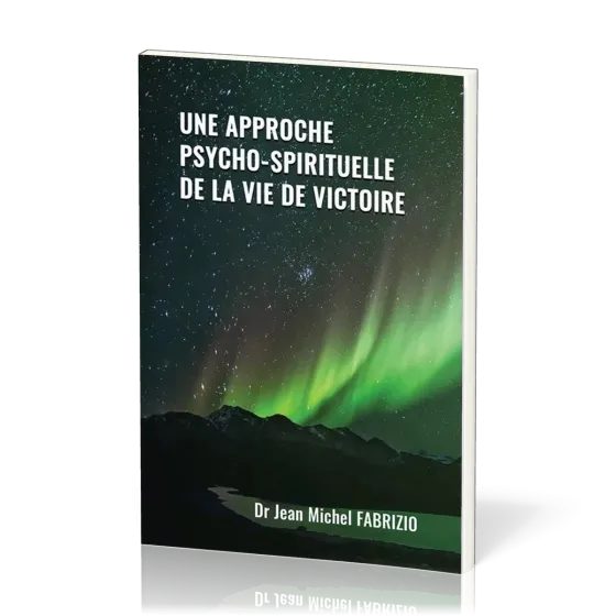 Une approche psycho-spirituelle de la vie de victoire