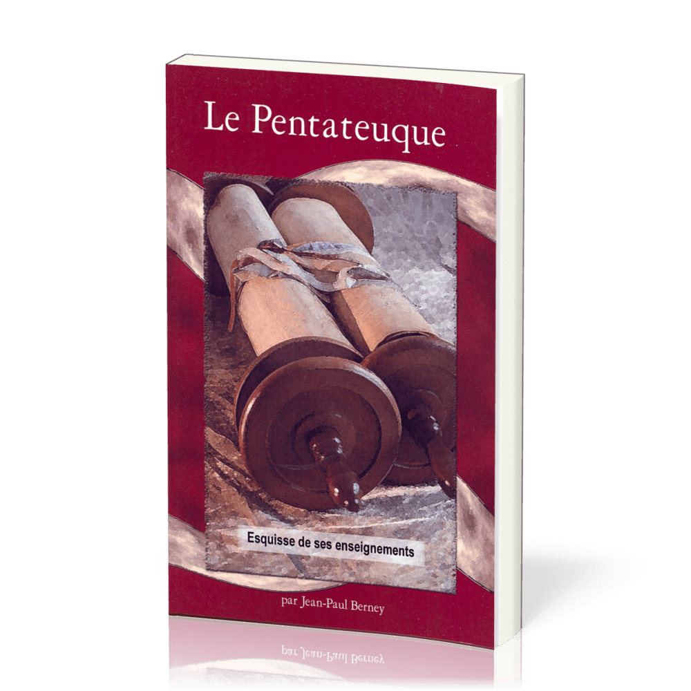 Pentateuque (Le) - Esquisse de ses enseignements