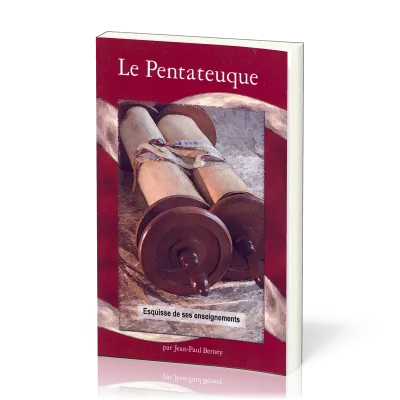 Pentateuque (Le) - Esquisse de ses enseignements