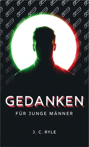 Gedanken für junge Männer