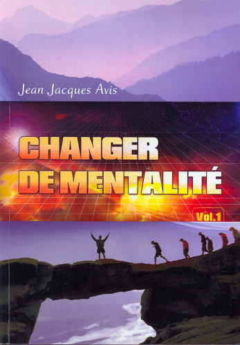 Changer de mentalité - Volume 1