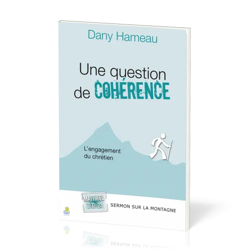 Une question de cohérence - L'engagement du chrétien - Matthieu 7:13-29 [Sermon sur la montagne]