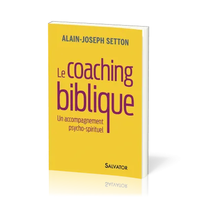 Coaching biblique (Le) - Un accompagnement psycho-spirituel
