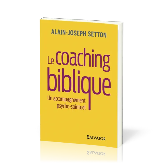 Coaching biblique (Le) - Un accompagnement psycho-spirituel